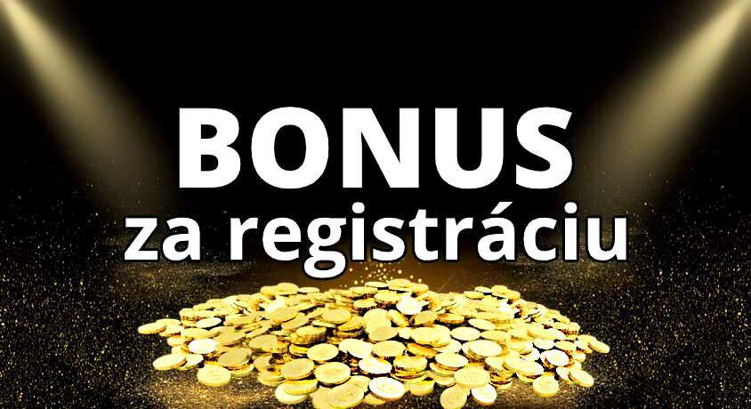 Bonus za registráciu