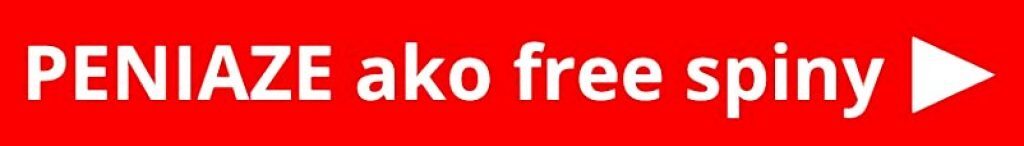 Ako ziskat peniaze ako free spiny