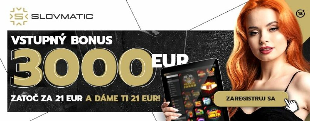 Slovmatic bonusy 3000 eur a vstupný bonus 